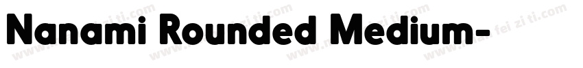 Nanami Rounded Medium字体转换